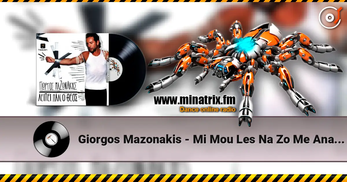 Giorgos Mazonakis - Mi Mou Les Na Zo Me Anamnisis (Buralardan Giderim) escuchar online en alta calidad | Minatrix.FM