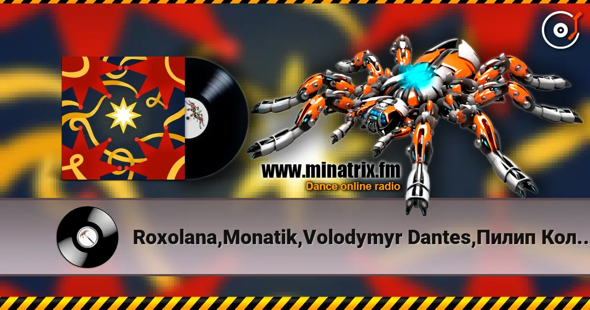 Roxolana,Monatik,Volodymyr Dantes,Пилип Коляденко - Ой, Чи Є, Чи Нема escuchar online en alta calidad | Minatrix.FM