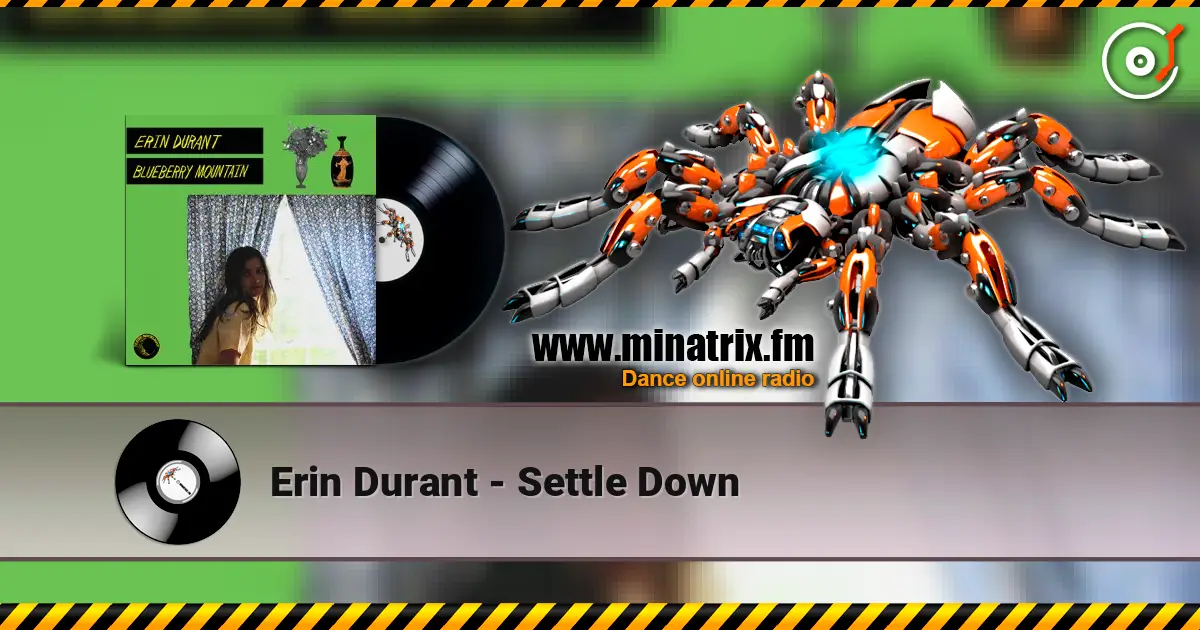 Erin Durant - Settle Down escuchar online en alta calidad | Minatrix.FM