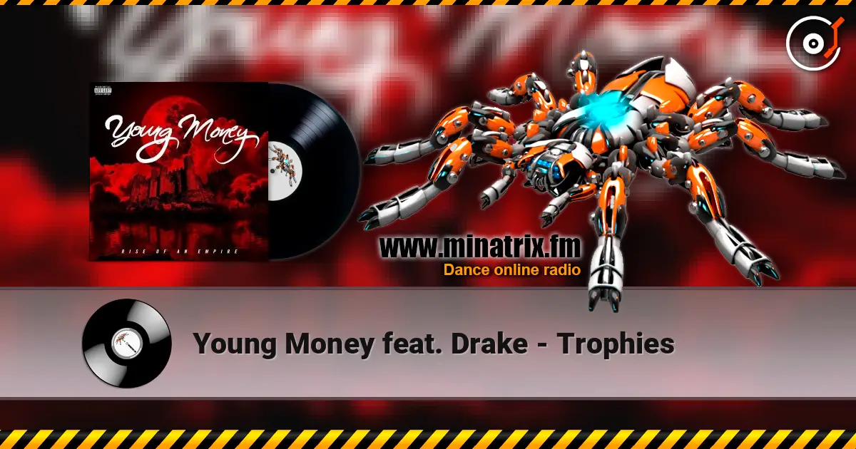 Young Money feat. Drake - Trophies escuchar online en alta calidad | Minatrix.FM