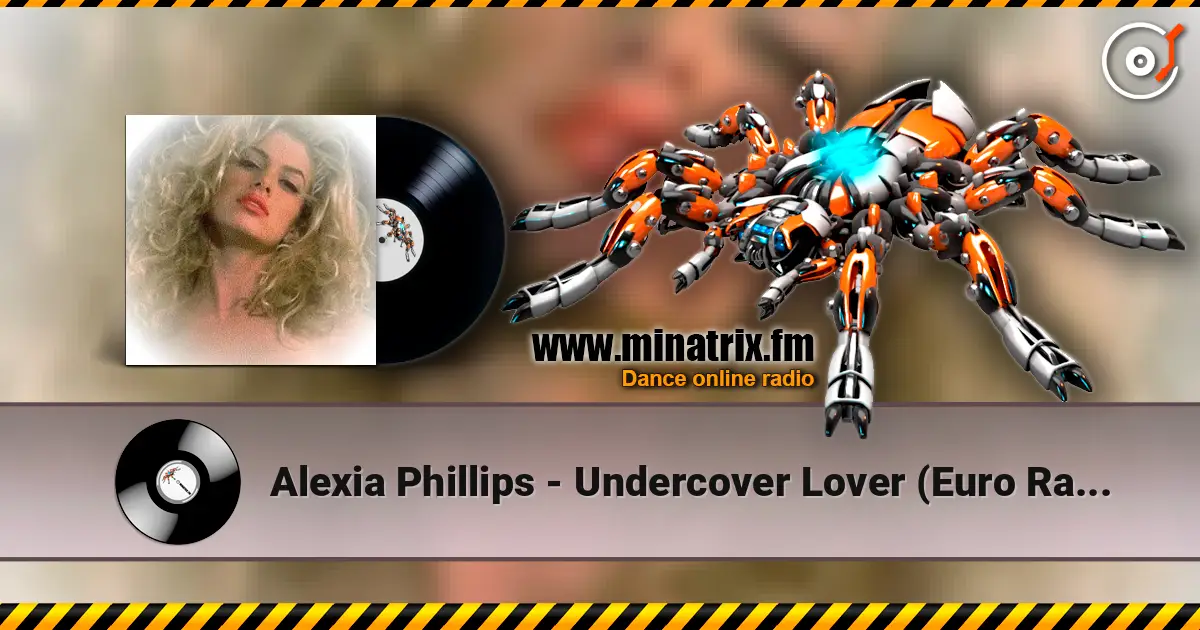 Alexia Phillips - Undercover Lover (Euro Radio Mix) escuchar online en alta calidad | Minatrix.FM