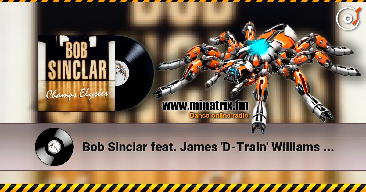 Bob Sinclar feat. James 'D-Train' Williams - Got To Be Free escuchar online en alta calidad | Minatrix.FM