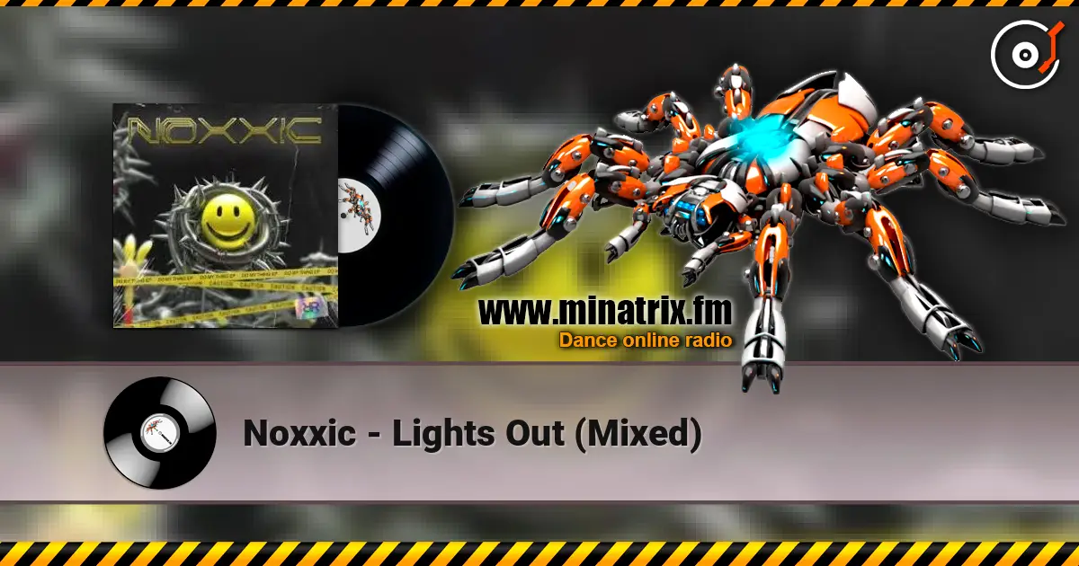 Noxxic - Lights Out (Mixed) escuchar online en alta calidad | Minatrix.FM