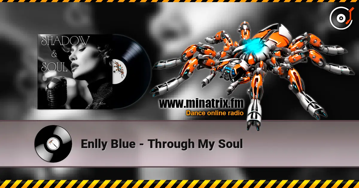 Enlly Blue - Through My Soul escuchar online en alta calidad | Minatrix.FM