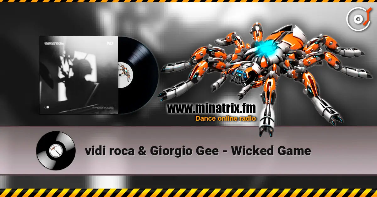 vidi roca & Giorgio Gee - Wicked Game escuchar online en alta calidad | Minatrix.FM