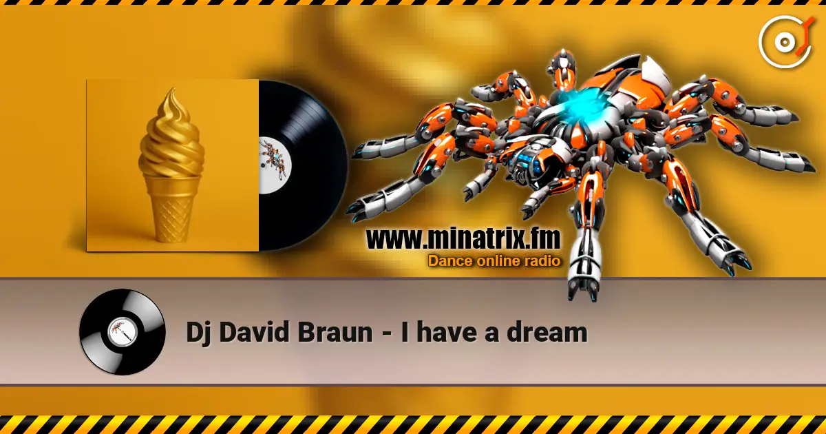 Dj David Braun - I have a dream escuchar online en alta calidad | Minatrix.FM