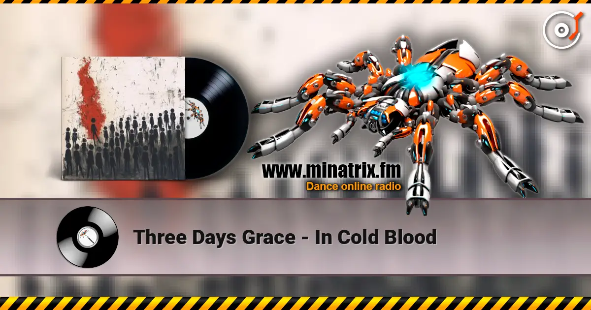 Three Days Grace - In Cold Blood escuchar online en alta calidad | Minatrix.FM