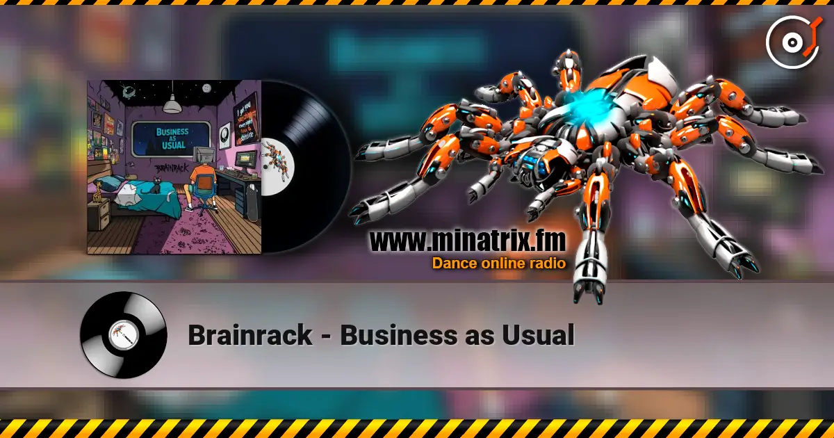Brainrack - Business as Usual escuchar online en alta calidad | Minatrix.FM