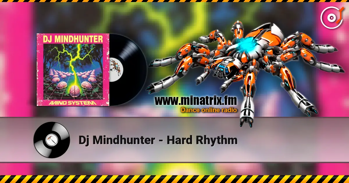 Dj Mindhunter - Hard Rhythm escuchar online en alta calidad | Minatrix.FM