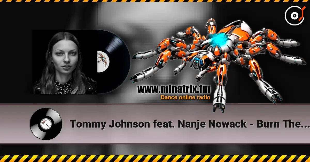 Tommy Johnson feat. Nanje Nowack - Burn The Sun escuchar online en alta calidad | Minatrix.FM