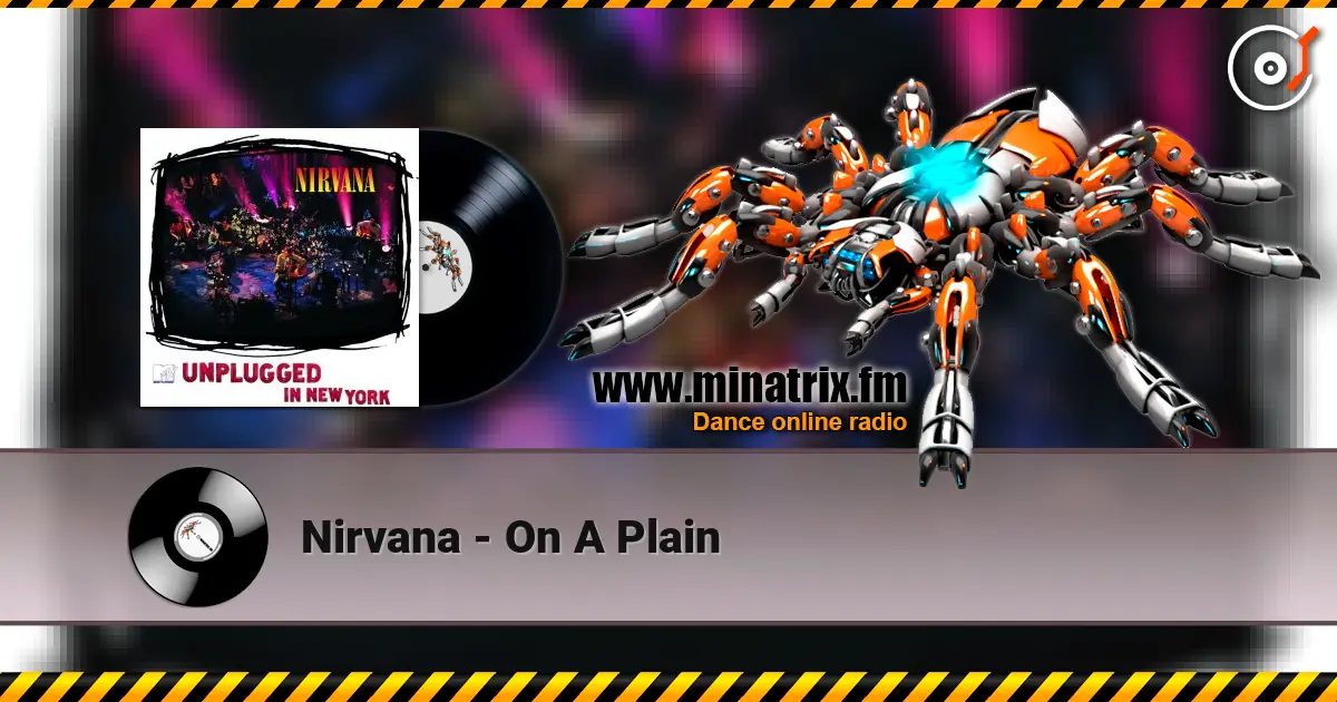 Nirvana - On A Plain escuchar online en alta calidad | Minatrix.FM