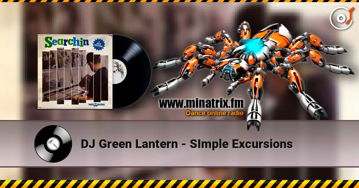 DJ Green Lantern - SImple Excursions escuchar online en alta calidad | Minatrix.FM