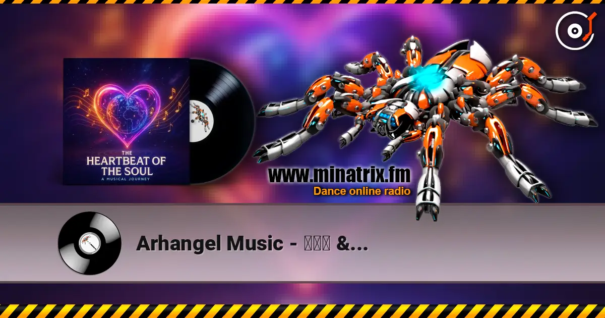 Arhangel Music - 한국어 버전 (KR) escuchar online en alta calidad | Minatrix.FM