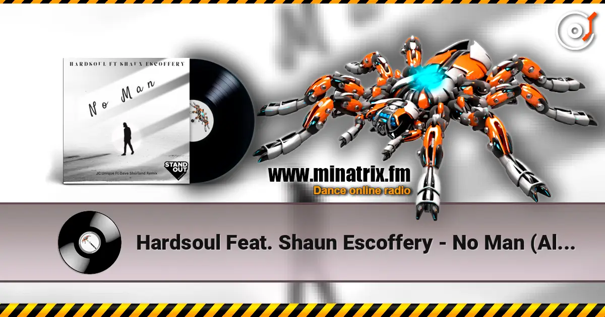 Hardsoul Feat. Shaun Escoffery - No Man (Alix Alveraez Sole Channel Mix) escuchar online en alta calidad | Minatrix.FM