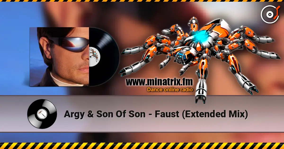 Argy & Son Of Son - Faust (Extended Mix) escuchar online en alta calidad | Minatrix.FM