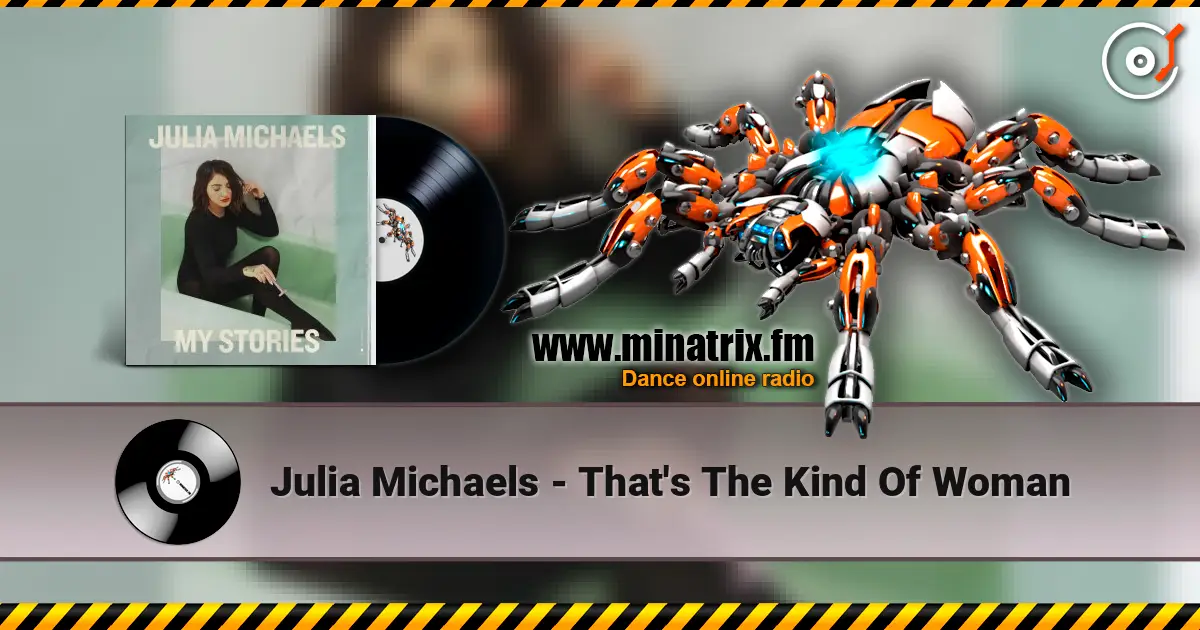 Julia Michaels - That's The Kind Of Woman escuchar online en alta calidad | Minatrix.FM