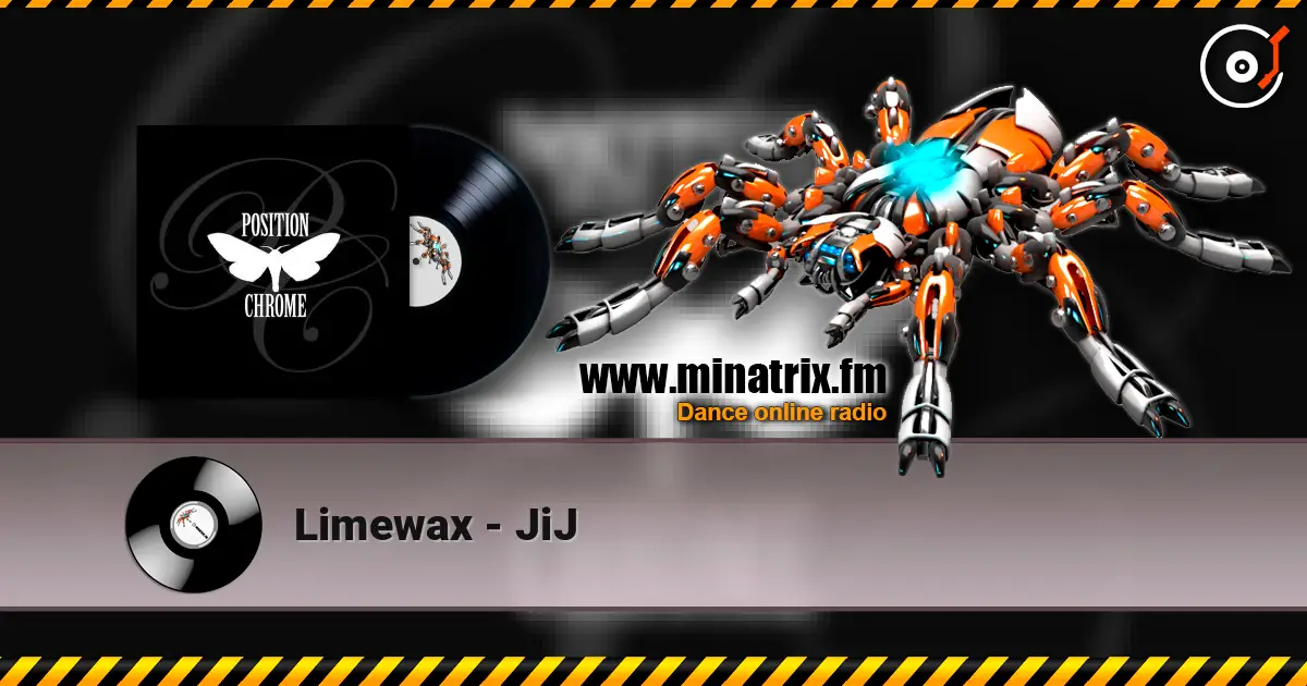 Limewax - JiJ escuchar online en alta calidad | Minatrix.FM