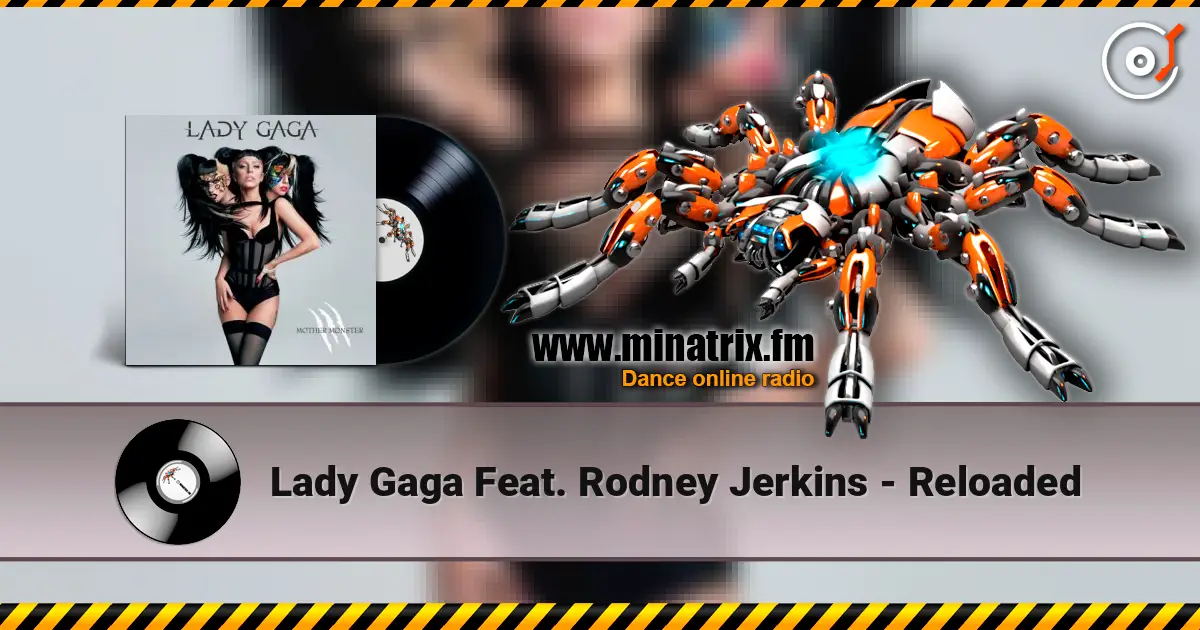 Lady Gaga Feat. Rodney Jerkins - Reloaded escuchar online en alta calidad | Minatrix.FM