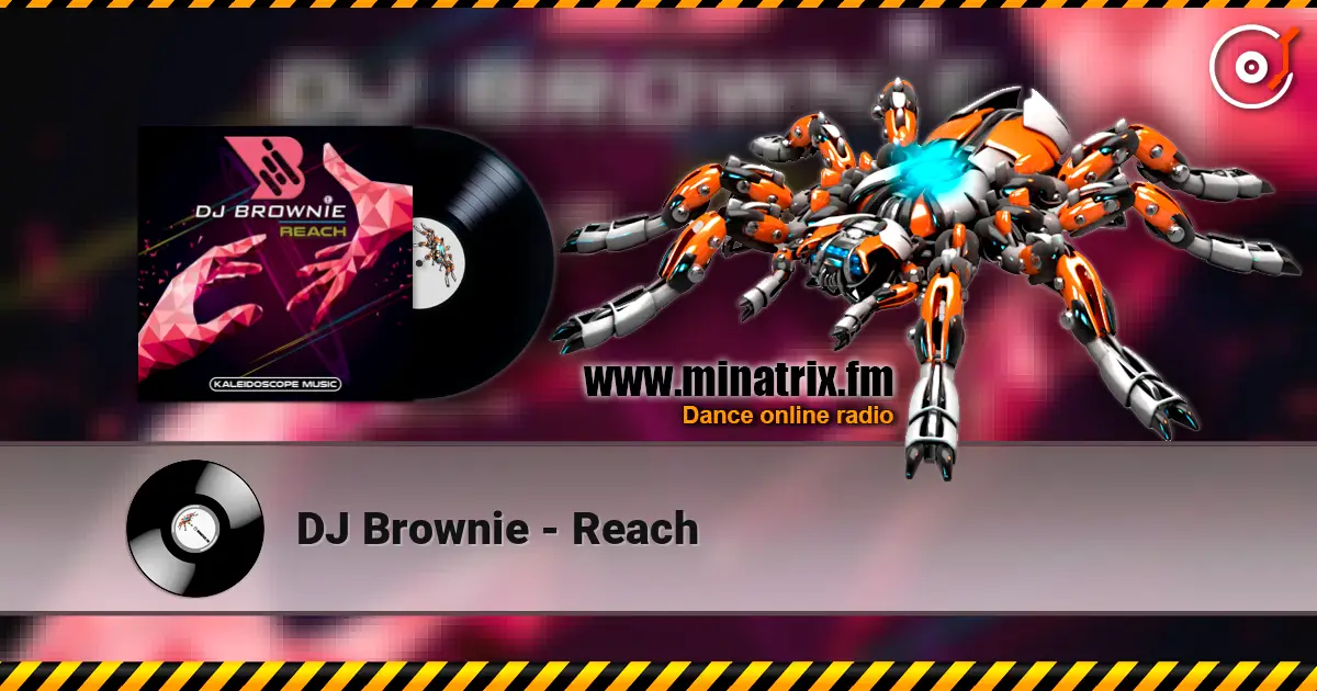 DJ Brownie - Reach escuchar online en alta calidad | Minatrix.FM