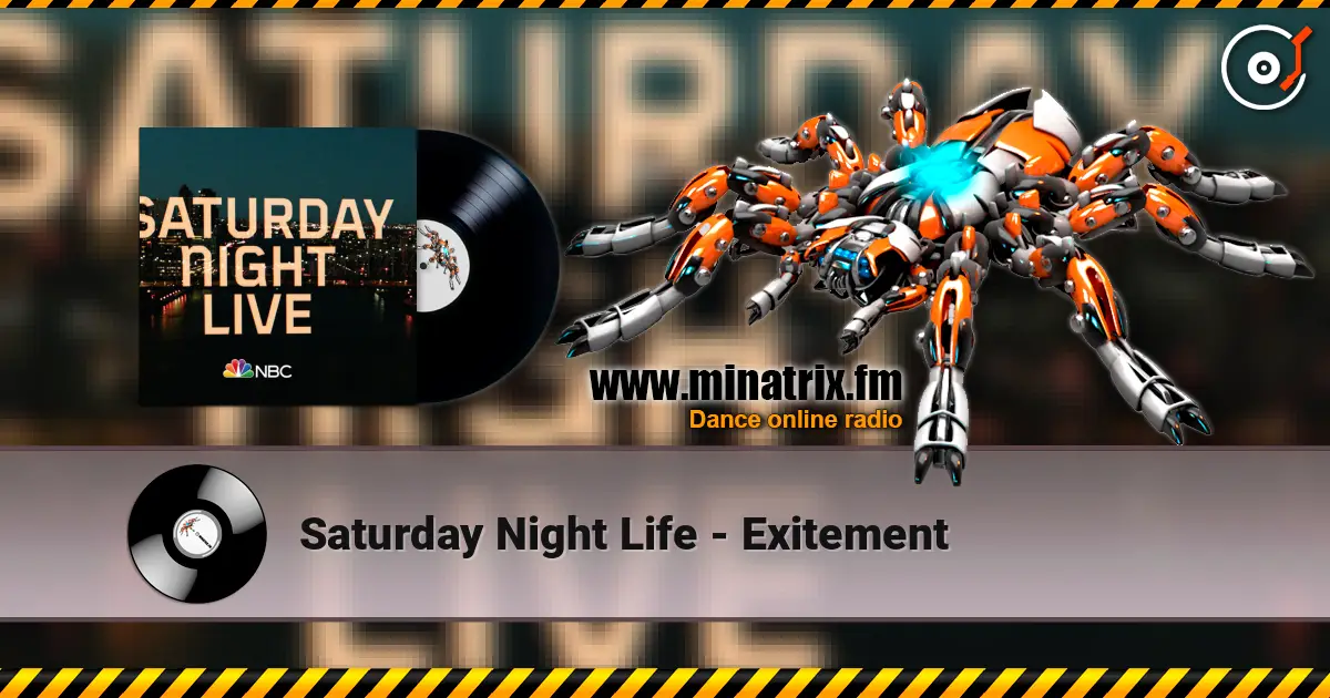 Saturday Night Life - Exitement escuchar online en alta calidad | Minatrix.FM