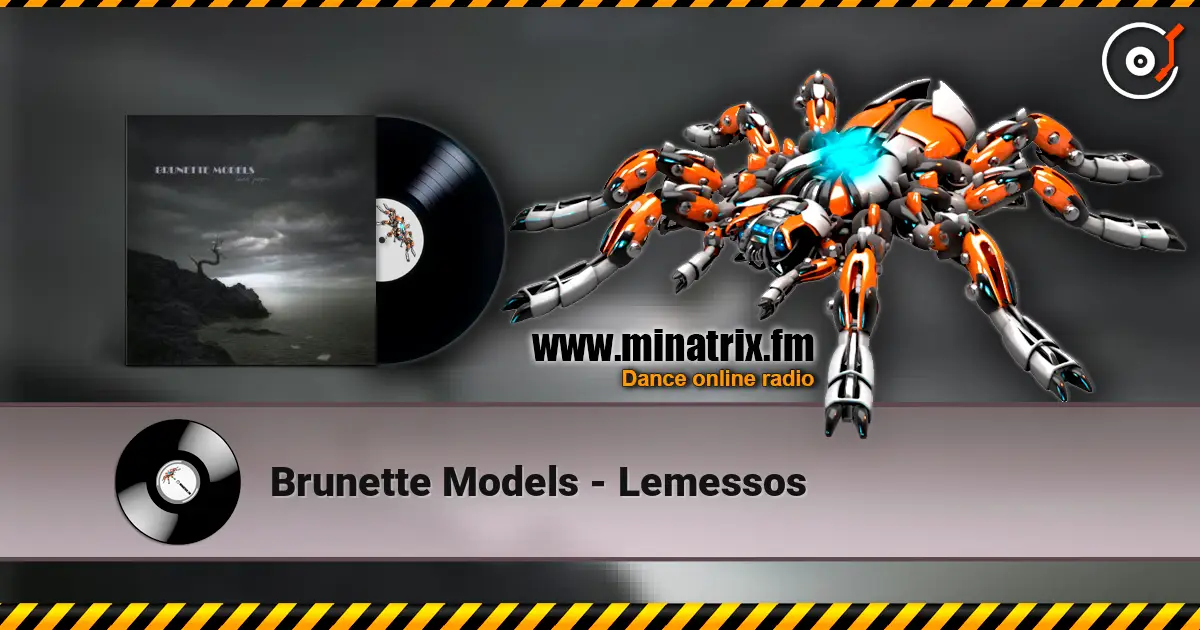 Brunette Models - Lemessos escuchar online en alta calidad | Minatrix.FM
