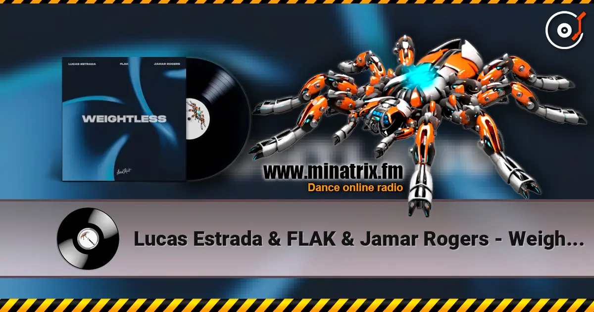 Lucas Estrada & FLAK & Jamar Rogers - Weightless escuchar online en alta calidad | Minatrix.FM