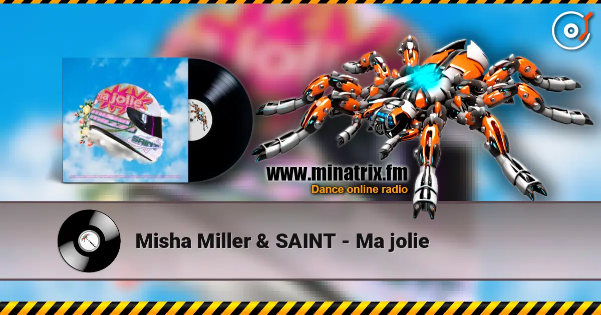 Misha Miller & SAINT - Ma jolie escuchar online en alta calidad | Minatrix.FM