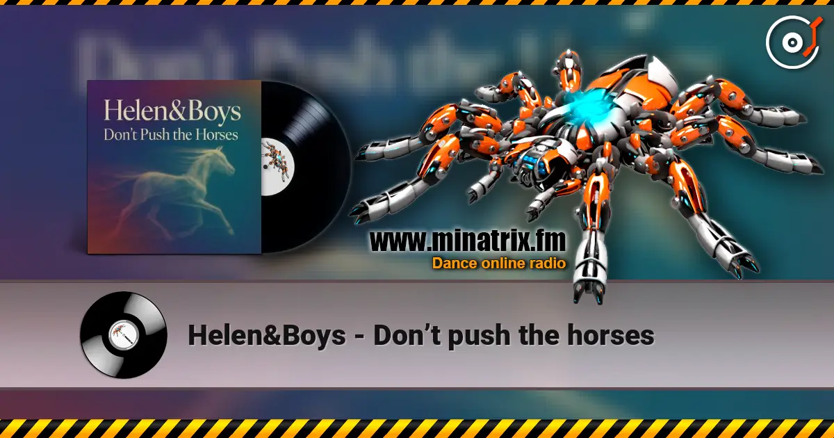 Helen&Boys - Don’t push the horses escuchar online en alta calidad | Minatrix.FM