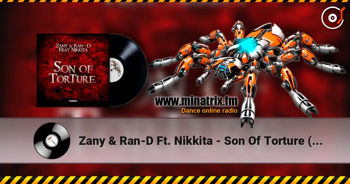 Zany & Ran-D Ft. Nikkita - Son Of Torture (Original Mix) escuchar online en alta calidad | Minatrix.FM