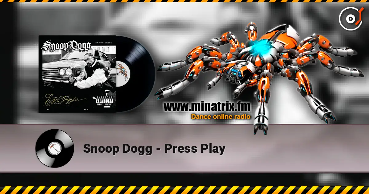 Snoop Dogg - Press Play escuchar online en alta calidad | Minatrix.FM