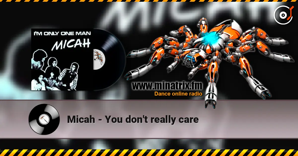Micah - You don't really care escuchar online en alta calidad | Minatrix.FM