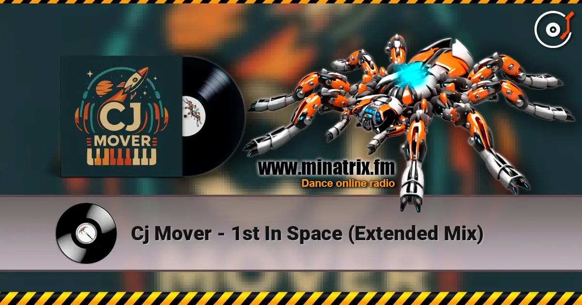 Cj Mover - 1st In Space (Extended Mix) escuchar online en alta calidad | Minatrix.FM
