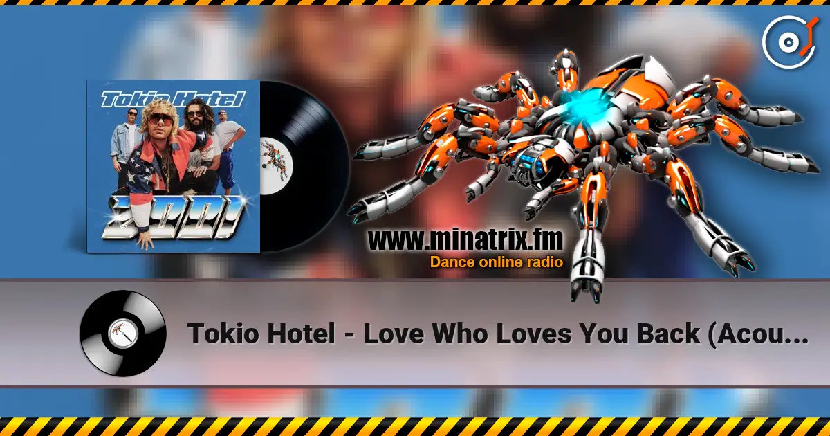 Tokio Hotel - Love Who Loves You Back (Acoustic) escuchar online en alta calidad | Minatrix.FM