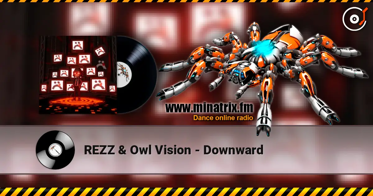 REZZ & Owl Vision - Downward escuchar online en alta calidad | Minatrix.FM