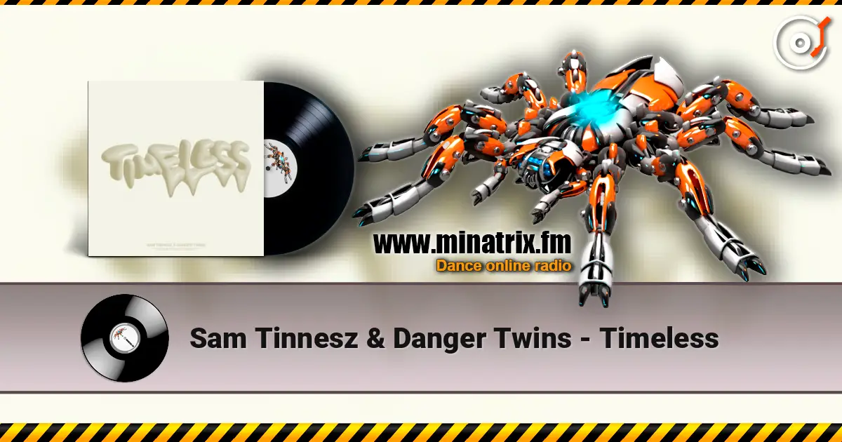 Sam Tinnesz & Danger Twins - Timeless escuchar online en alta calidad | Minatrix.FM