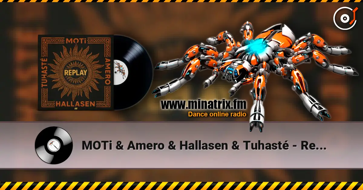 MOTi & Amero & Hallasen & Tuhasté - Replay escuchar online en alta calidad | Minatrix.FM