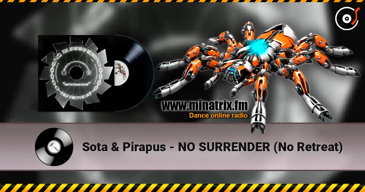 Sota & Pirapus - NO SURRENDER (No Retreat) escuchar online en alta calidad | Minatrix.FM