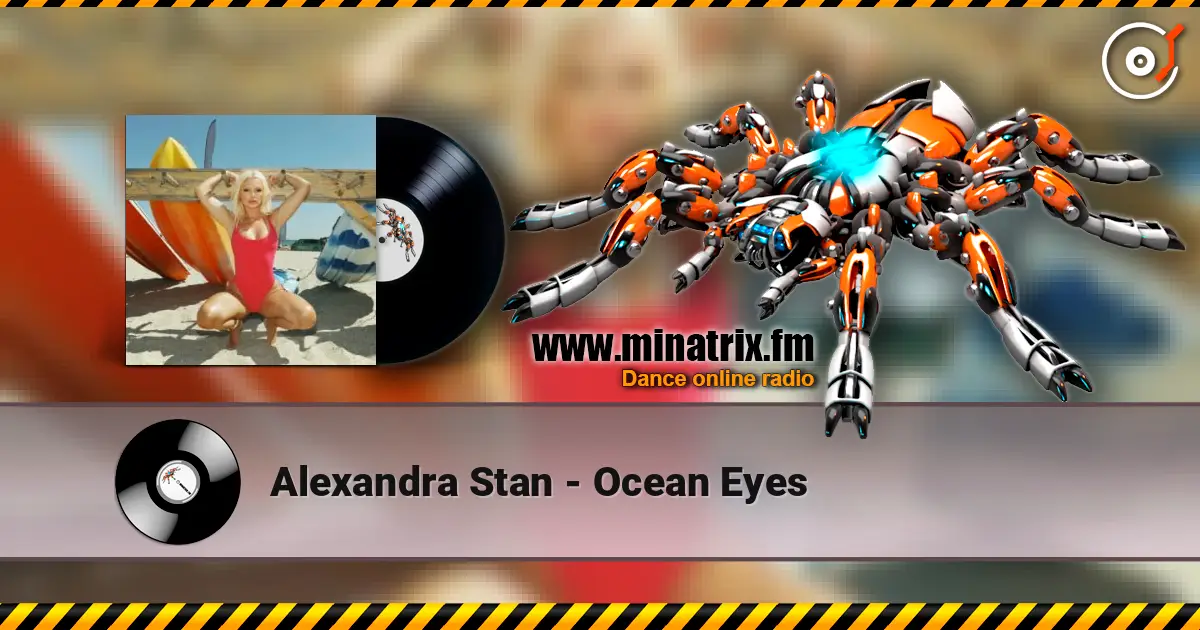 Alexandra Stan - Ocean Eyes escuchar online en alta calidad | Minatrix.FM
