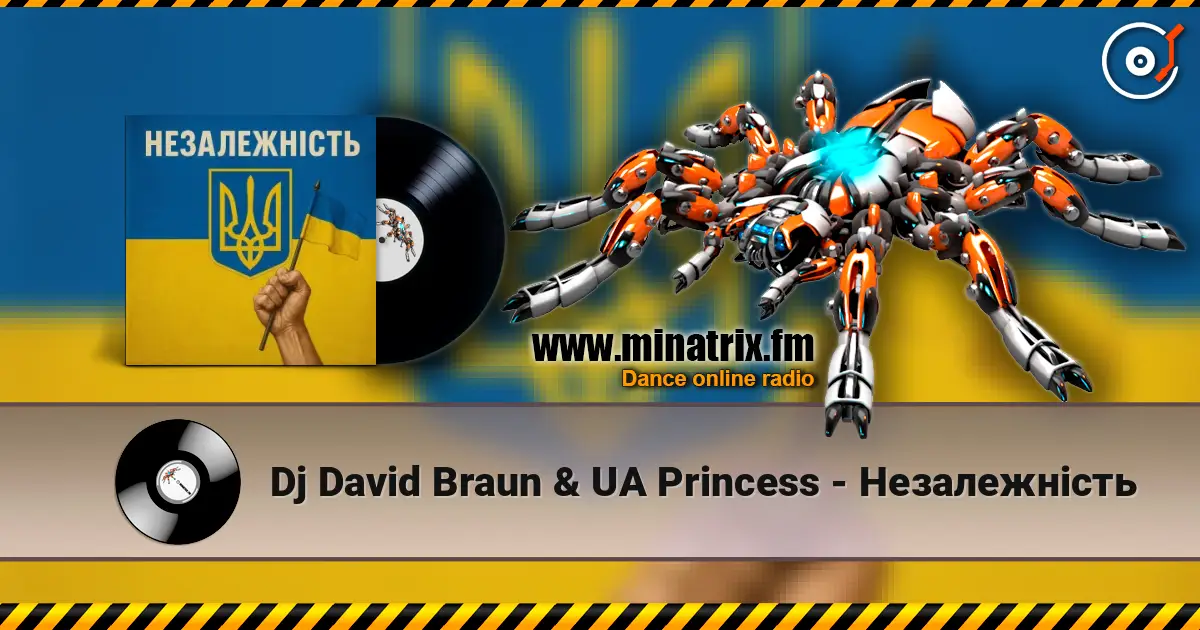 Dj David Braun & UA Princess - Незалежність escuchar online en alta calidad | Minatrix.FM