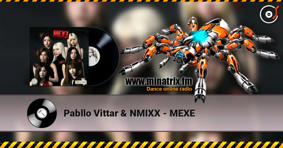 Pabllo Vittar & NMIXX - MEXE escuchar online en alta calidad | Minatrix.FM