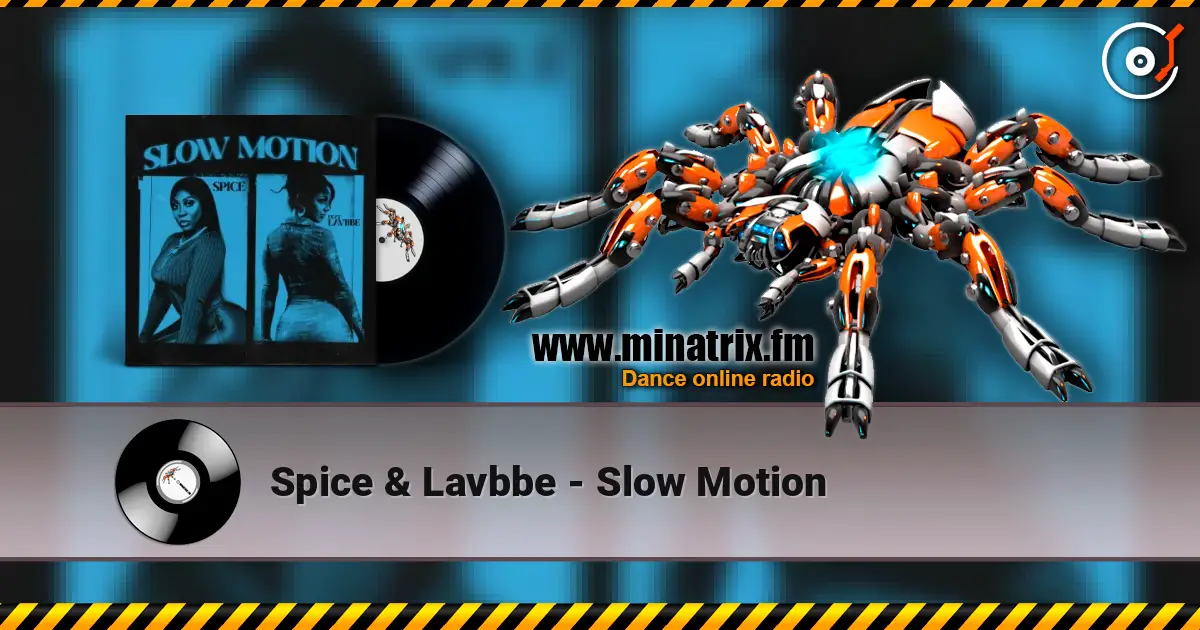 Spice & Lavbbe - Slow Motion escuchar online en alta calidad | Minatrix.FM