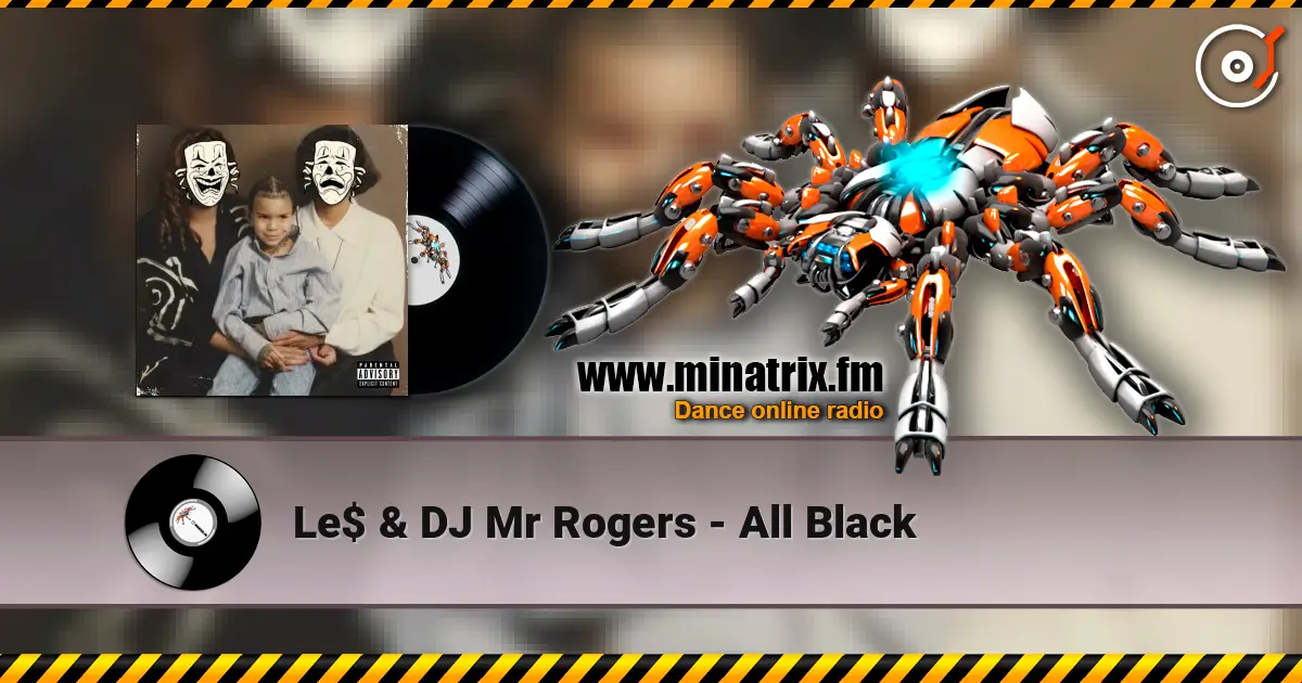 Le$ & DJ Mr Rogers - All Black escuchar online en alta calidad | Minatrix.FM