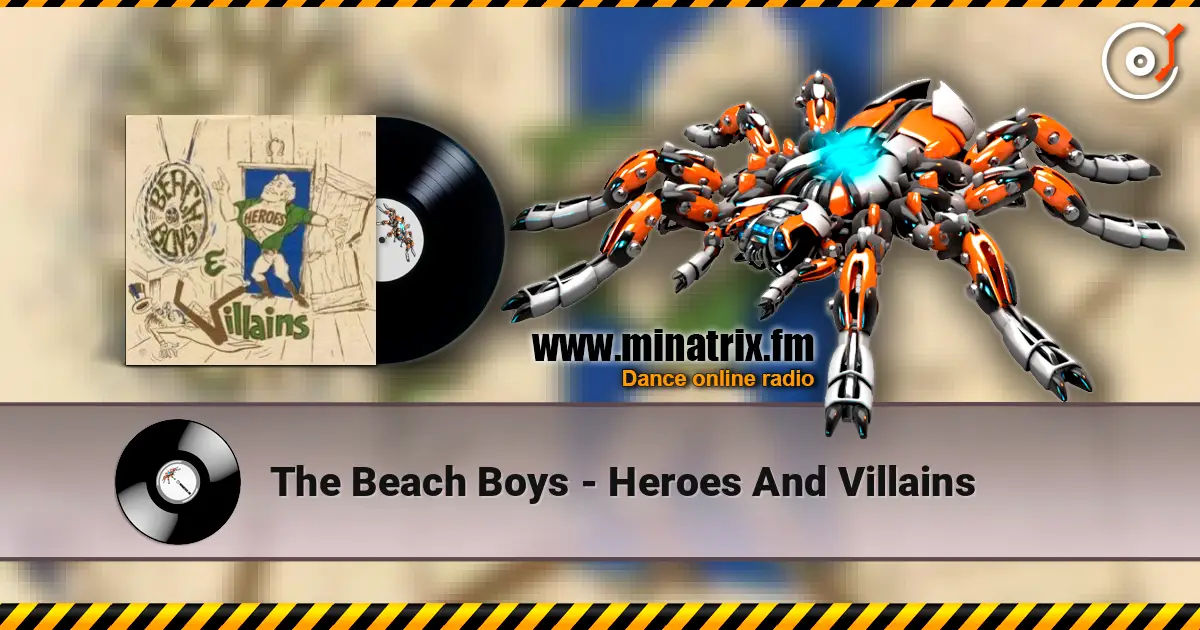 The Beach Boys - Heroes And Villains escuchar online en alta calidad | Minatrix.FM