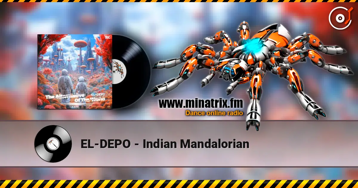 EL-DEPO - Indian Mandalorian escuchar online en alta calidad | Minatrix.FM