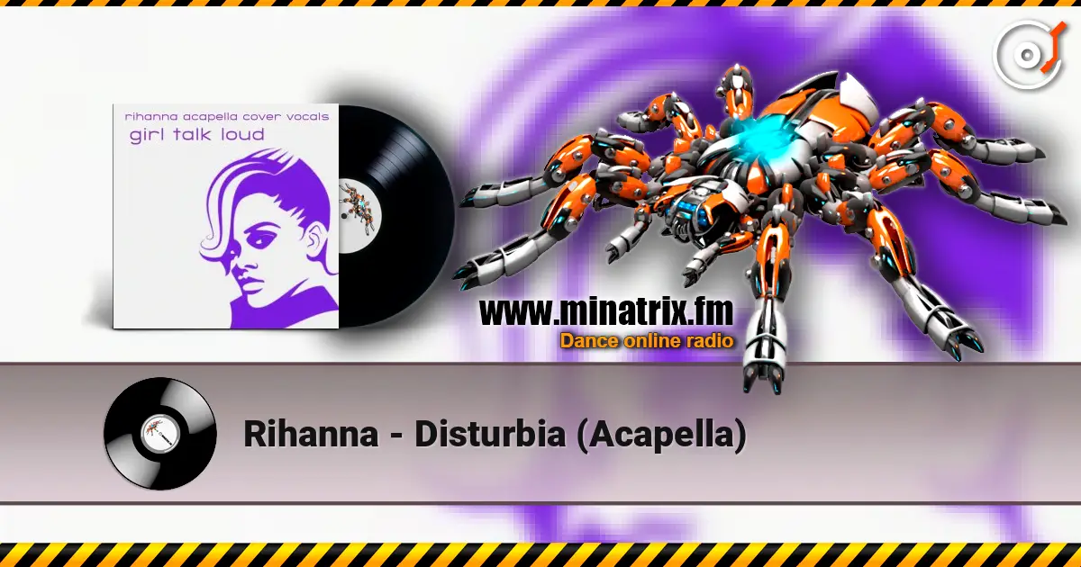 Rihanna - Disturbia (Acapella) escuchar online en alta calidad | Minatrix.FM