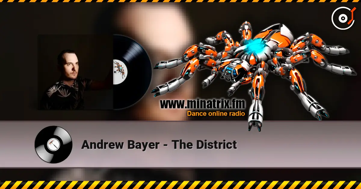 Andrew Bayer - The District escuchar online en alta calidad | Minatrix.FM