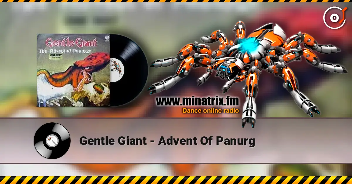 Gentle Giant - Advent Of Panurg escuchar online en alta calidad | Minatrix.FM