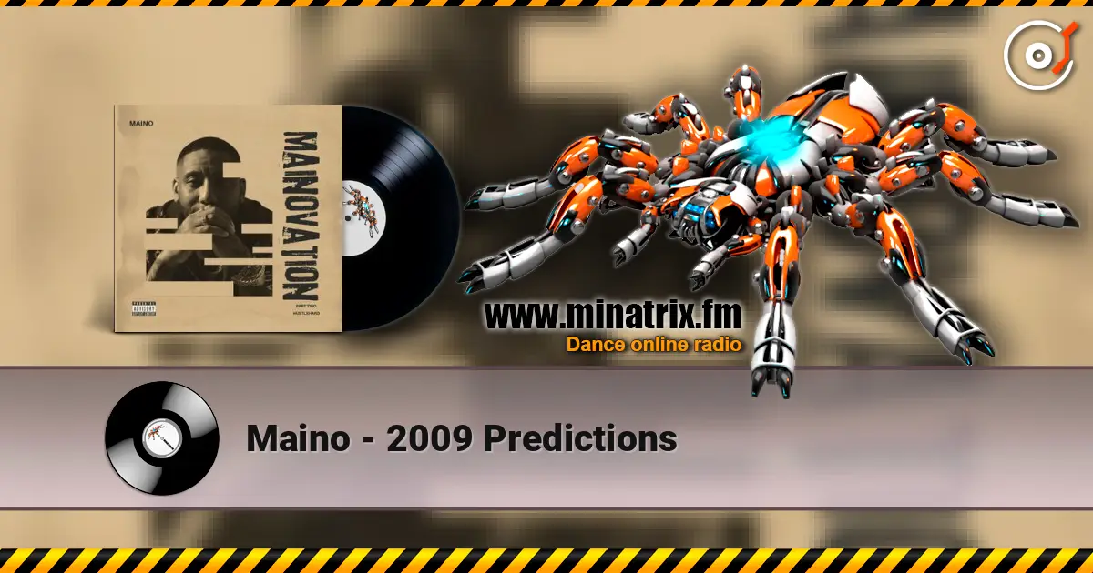 Maino - 2009 Predictions escuchar online en alta calidad | Minatrix.FM