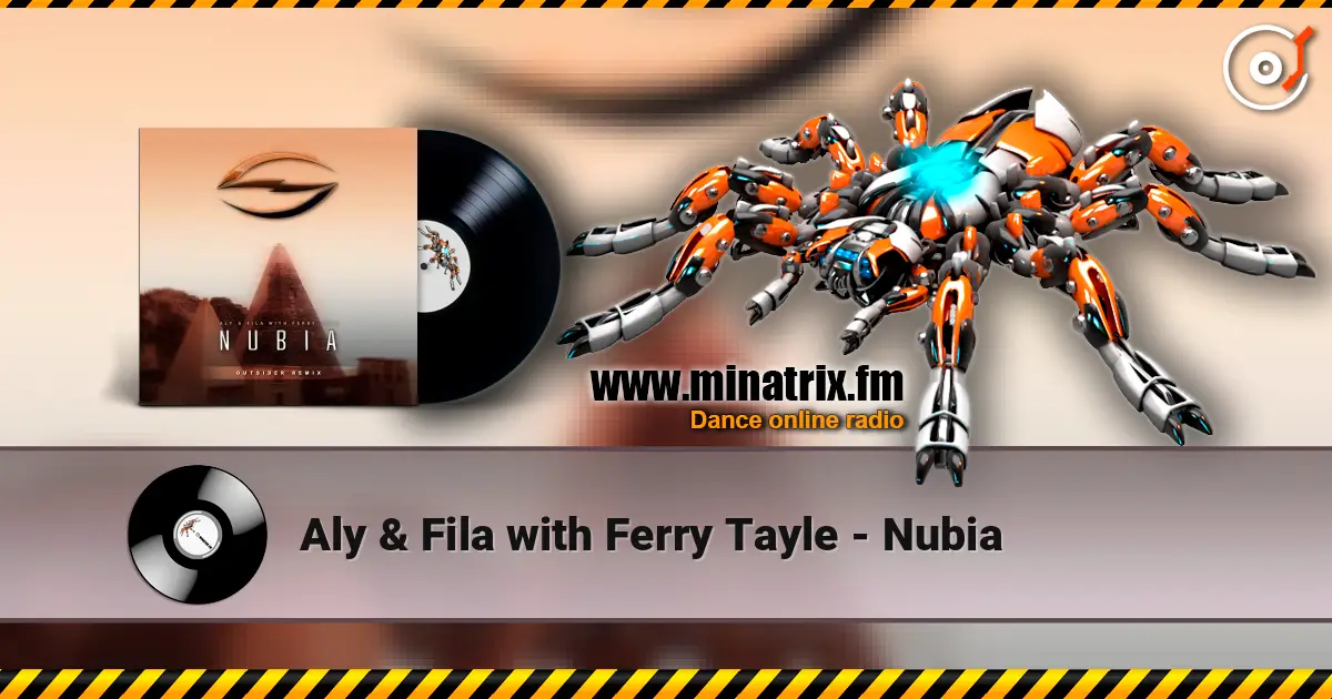 Aly & Fila with Ferry Tayle - Nubia escuchar online en alta calidad | Minatrix.FM