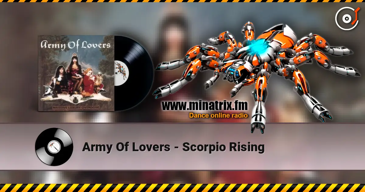 Army Of Lovers - Scorpio Rising escuchar online en alta calidad | Minatrix.FM